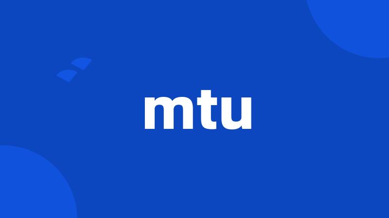 mtu