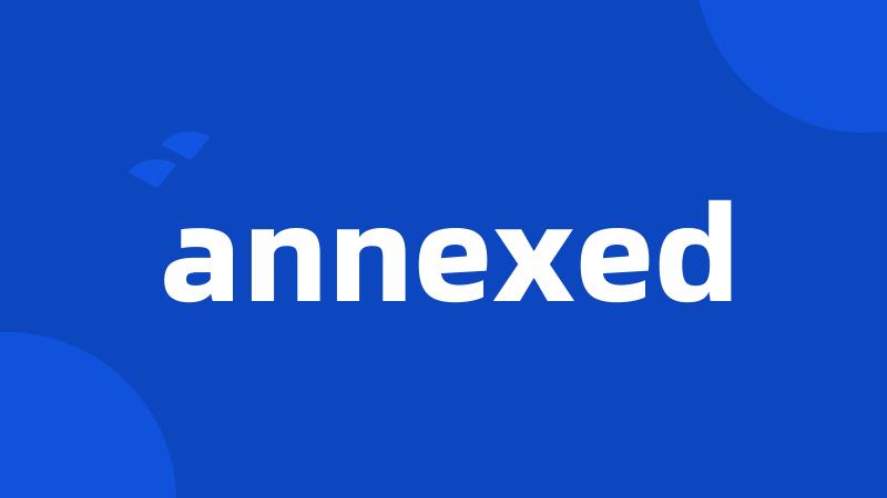 annexed