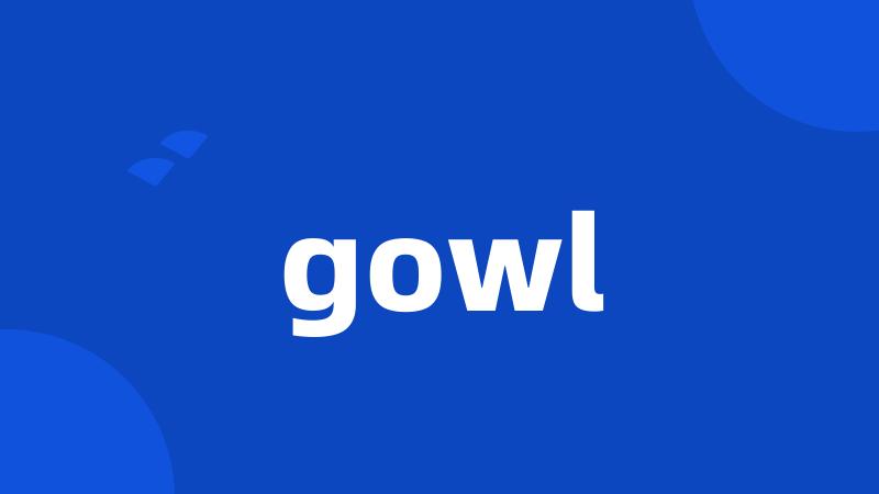 gowl