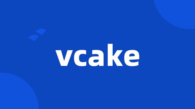 vcake