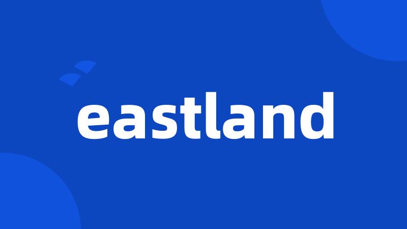 eastland