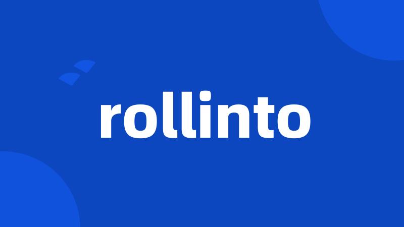 rollinto