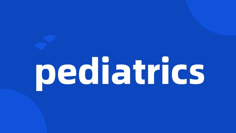 pediatrics