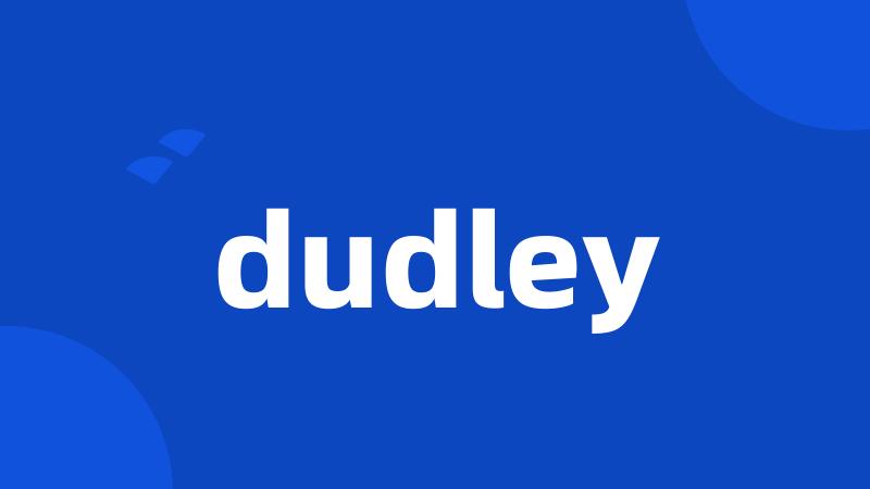 dudley