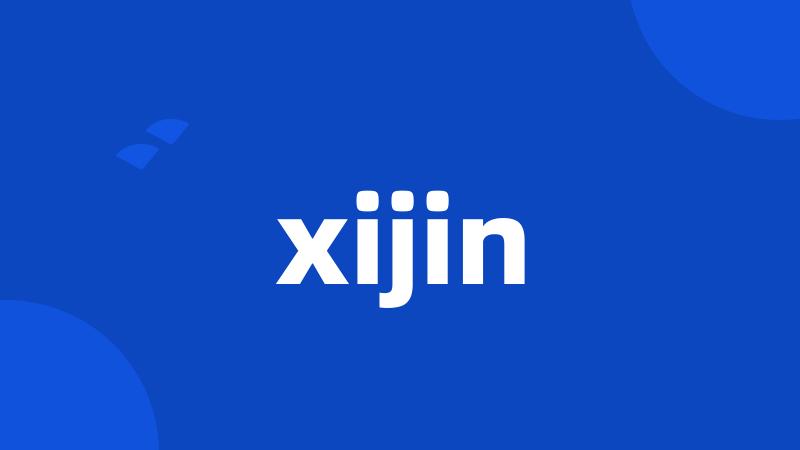 xijin