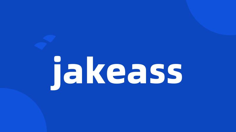 jakeass