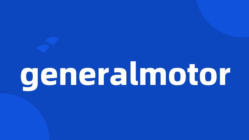 generalmotor