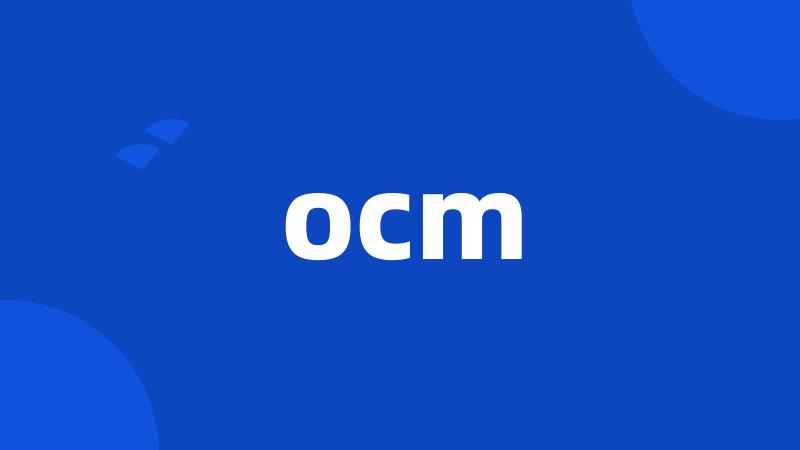 ocm