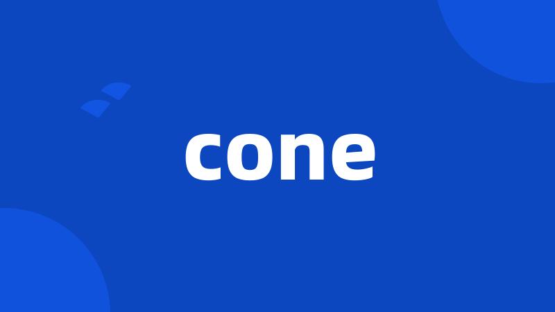 cone