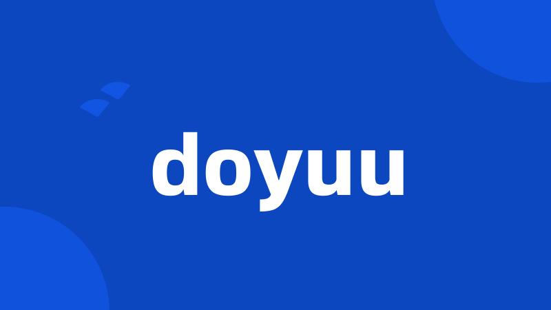 doyuu