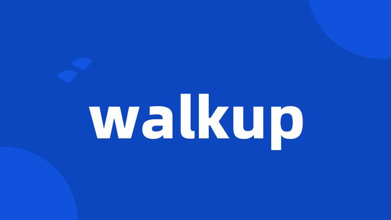 walkup