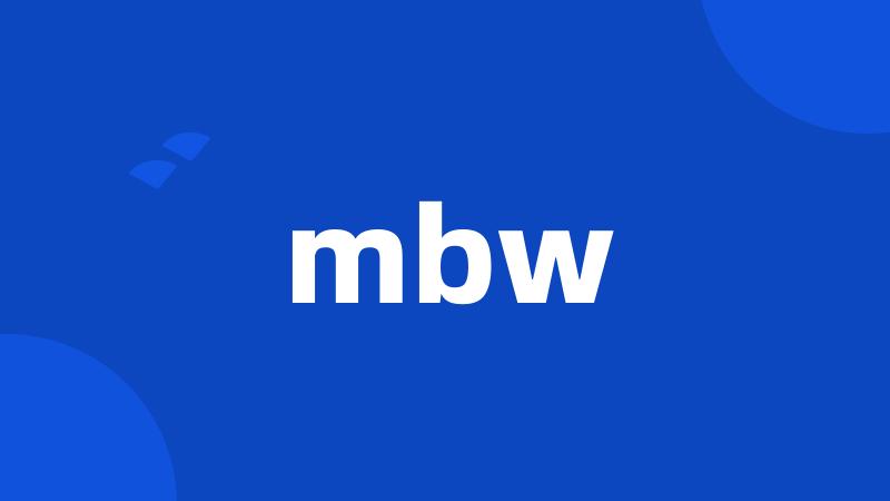 mbw