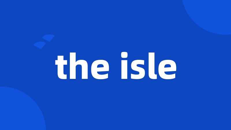 the isle