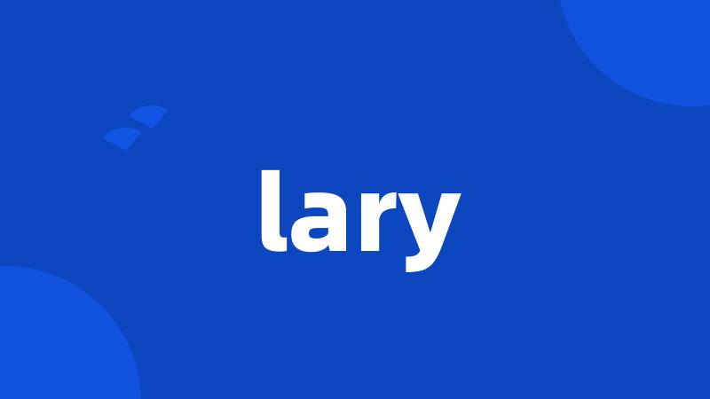 lary