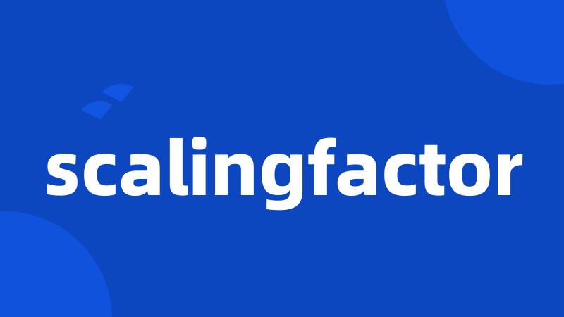 scalingfactor