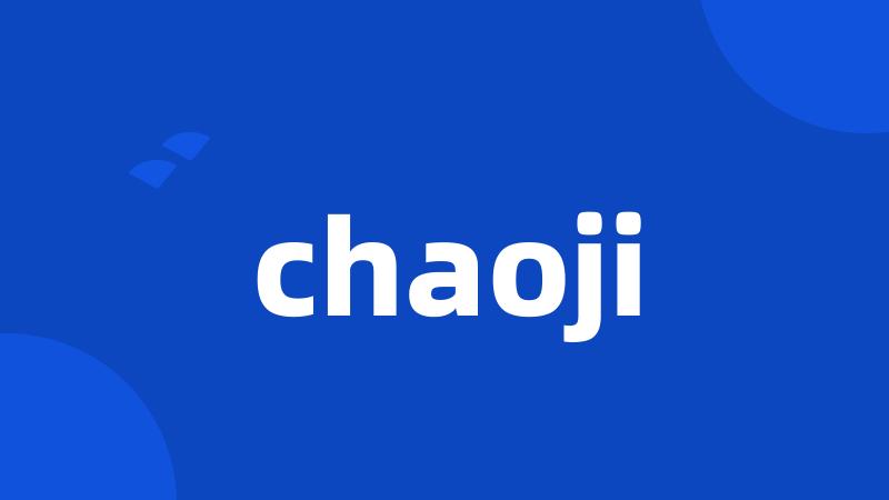 chaoji