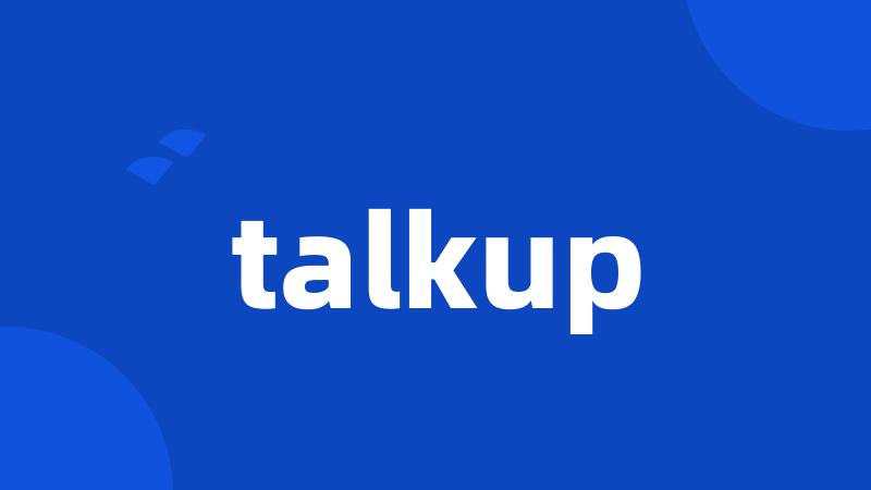 talkup