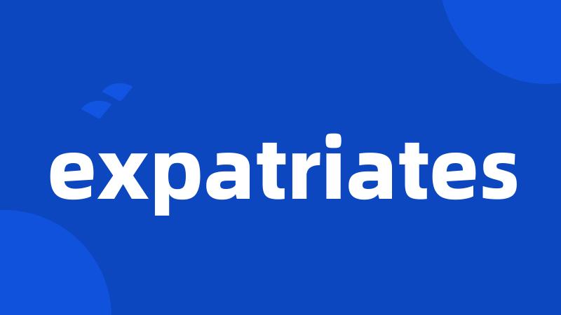 expatriates