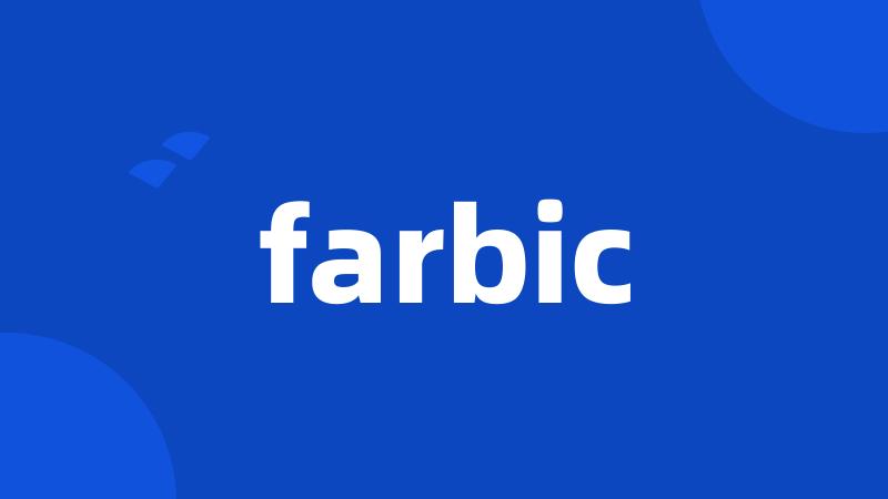 farbic