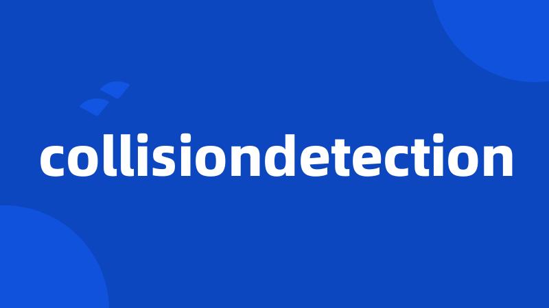 collisiondetection