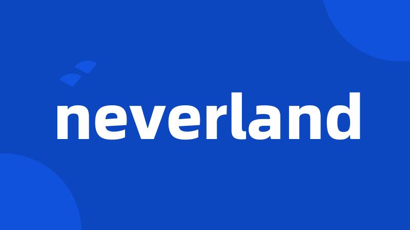 neverland