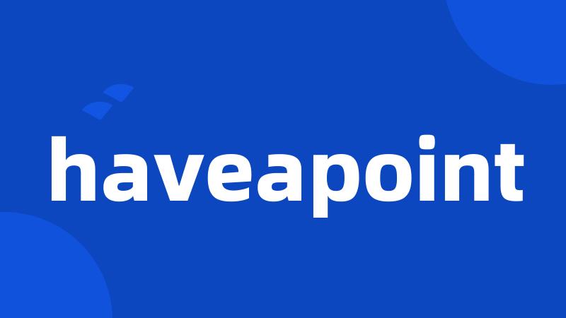 haveapoint