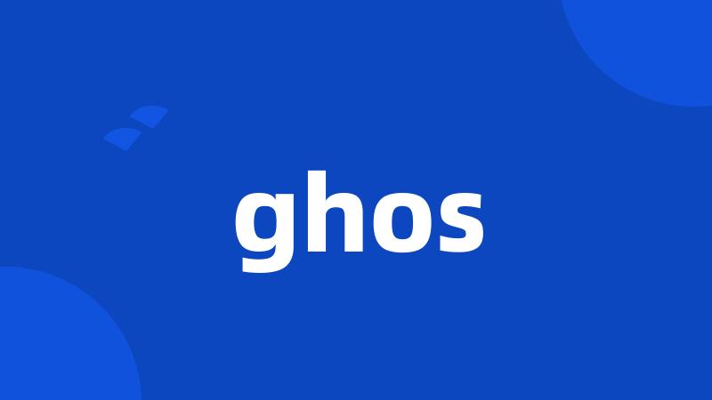 ghos