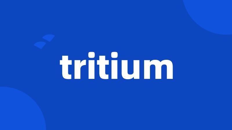 tritium