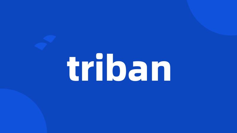 triban