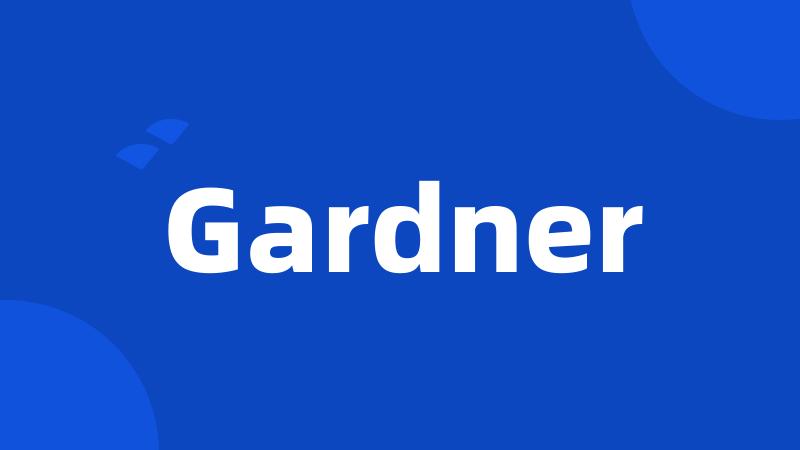 Gardner