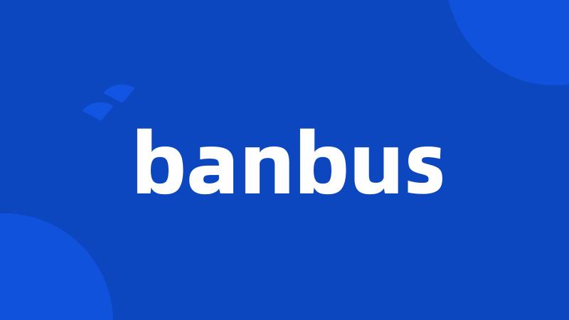 banbus