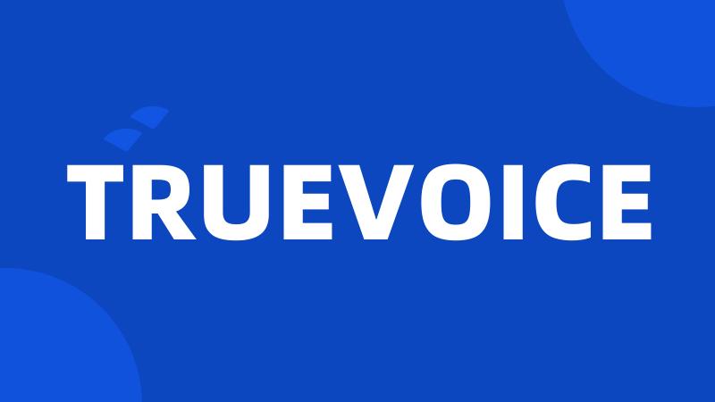 TRUEVOICE