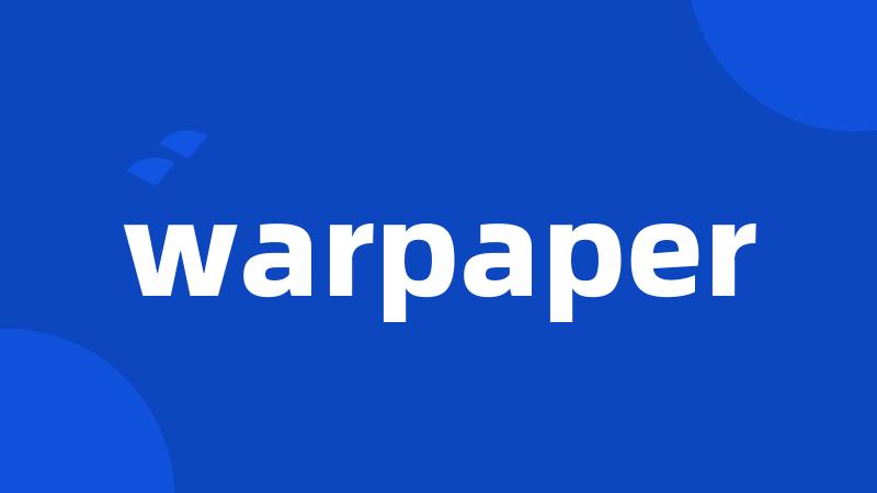 warpaper