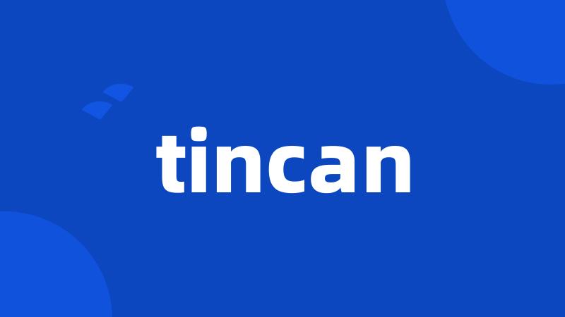 tincan