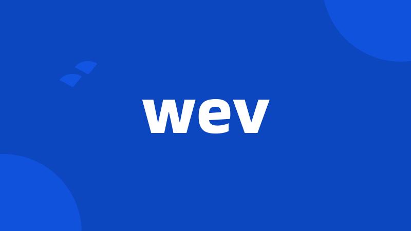 wev