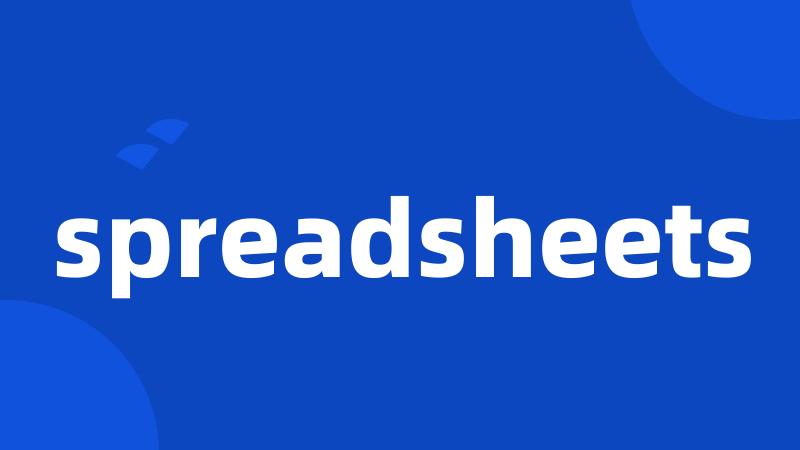 spreadsheets