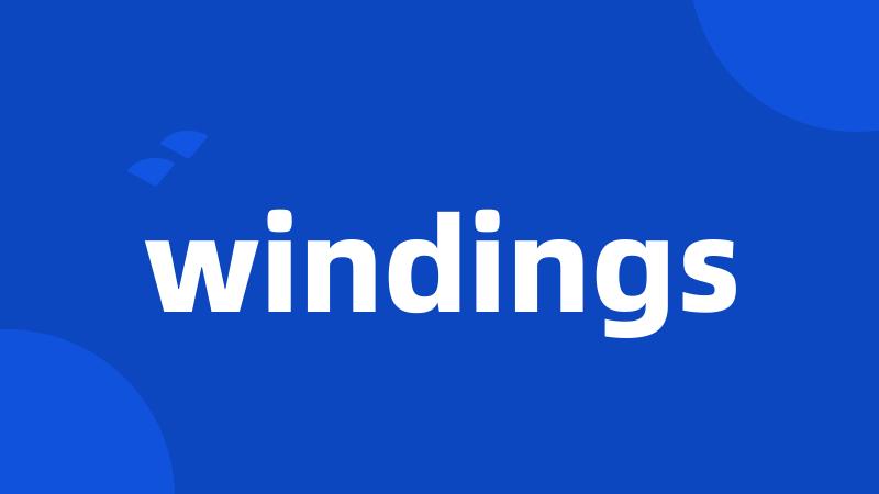 windings