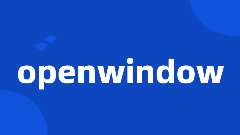 openwindow