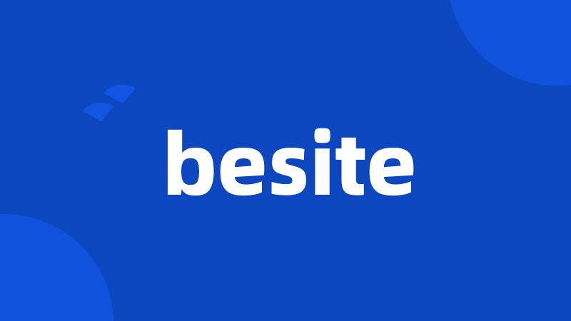 besite