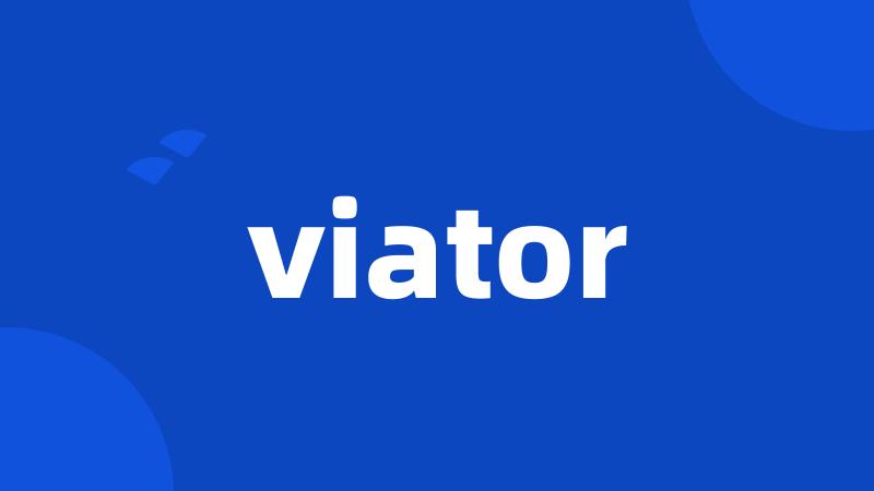 viator