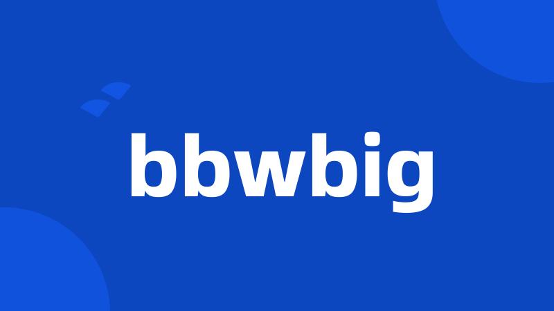 bbwbig