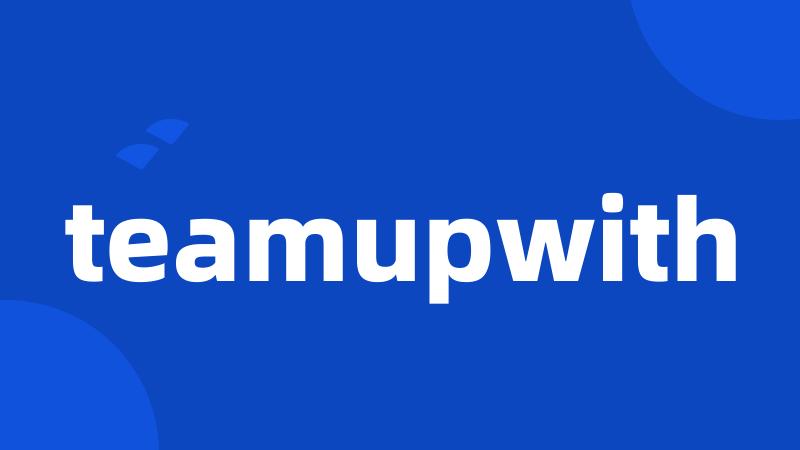 teamupwith