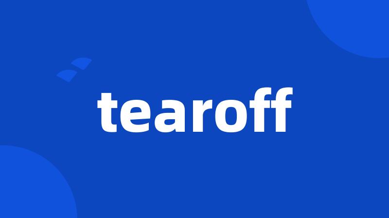 tearoff