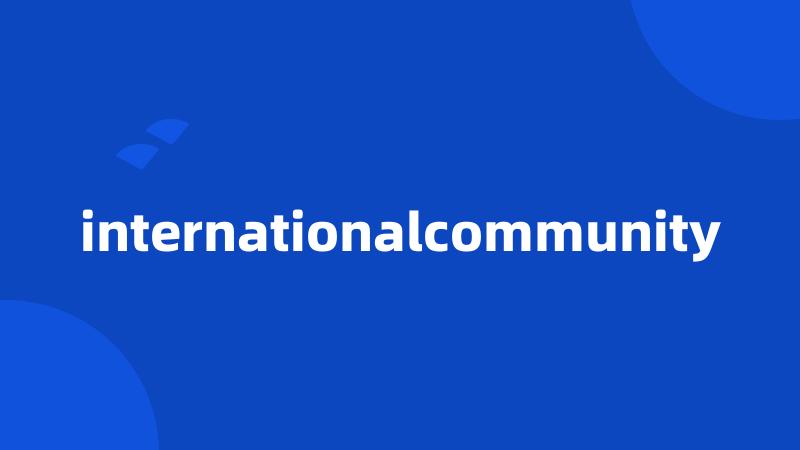 internationalcommunity