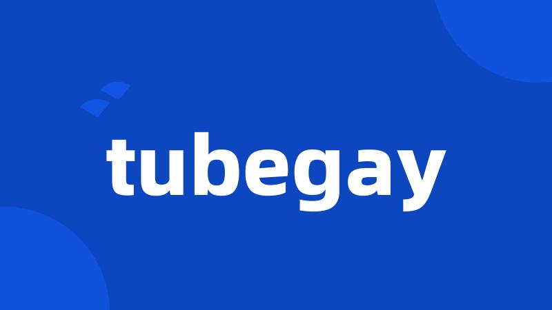 tubegay