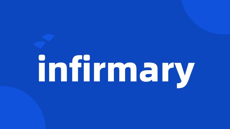 infirmary