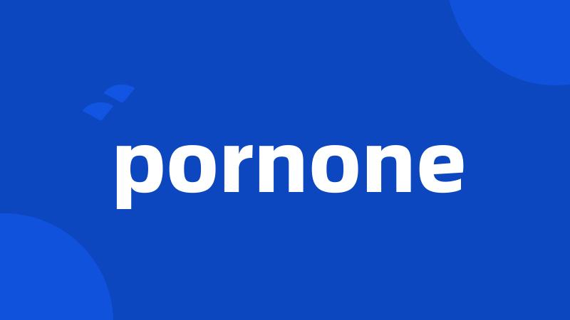 pornone