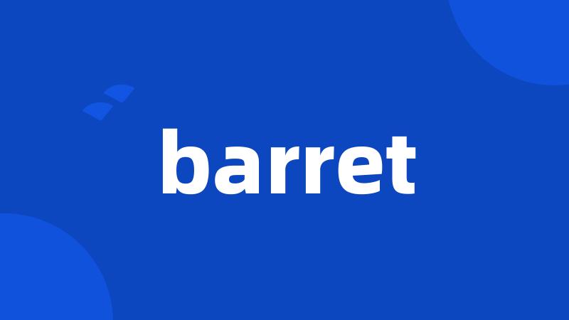 barret