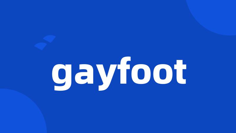 gayfoot