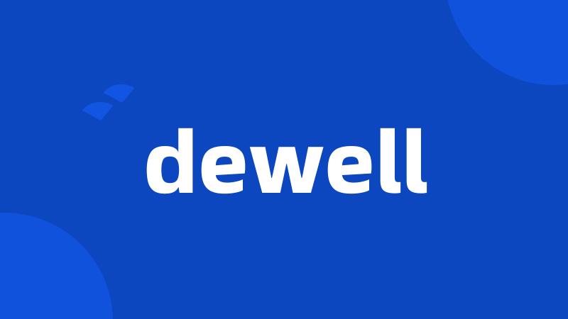 dewell